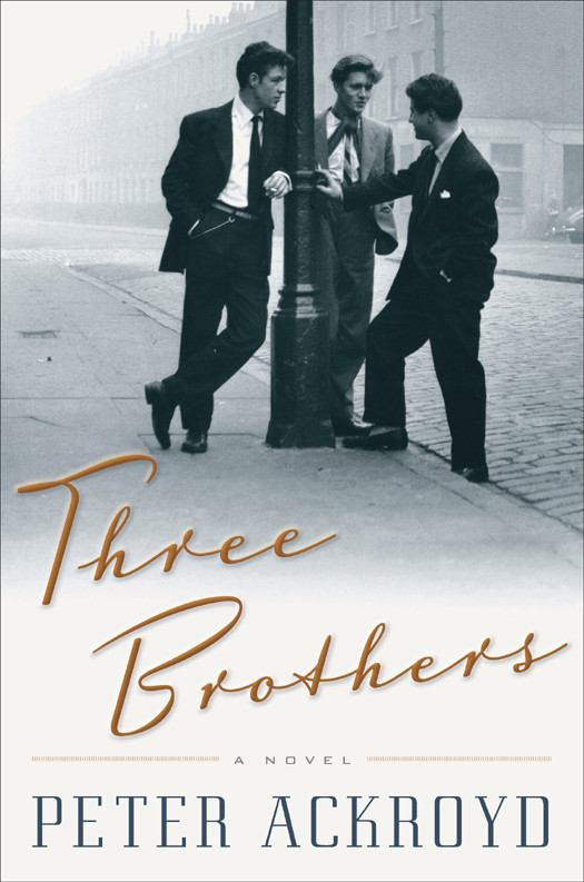 Three Brothers Peter Ackroyd Ackroyd Peter