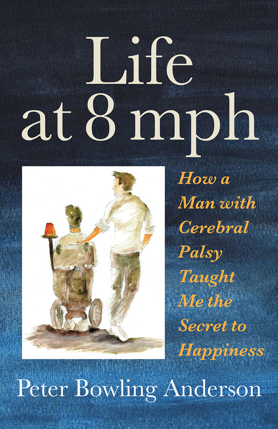 Life At 8 Mph Peter Bowling Anderson Anderson Peter Bowling