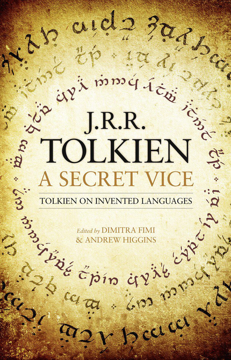 Secret Vice A R R Tolkien J Fimi Dimitra Higgins Andrew Tolkien