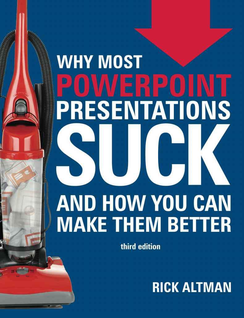 Why Most Powerpoint Presentations Suckand How You Can Make Them Better Altman