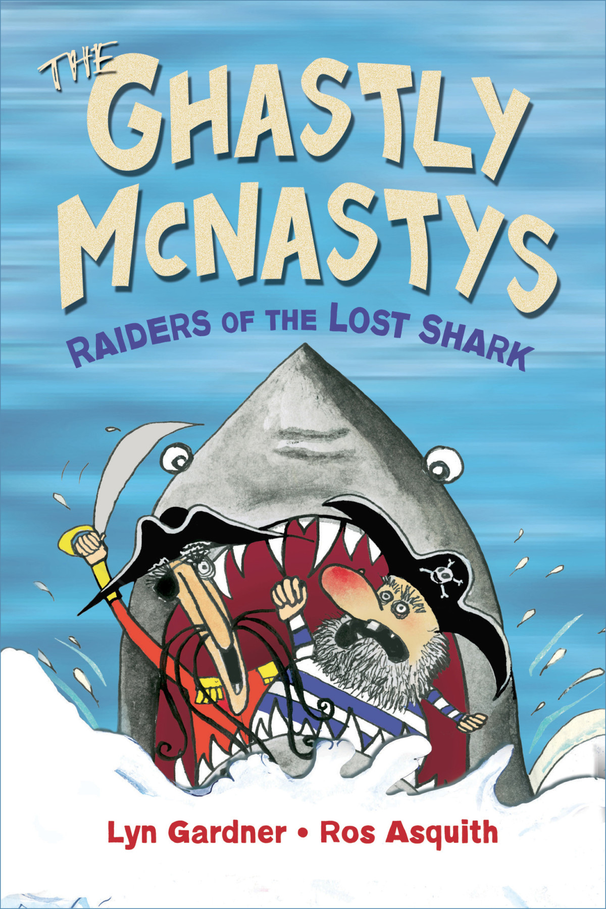 Raiders Of The Lost Shark Lyn Gardner Ros Asquith Katie Scott Michael Reis Danielle Mulhall Gardner