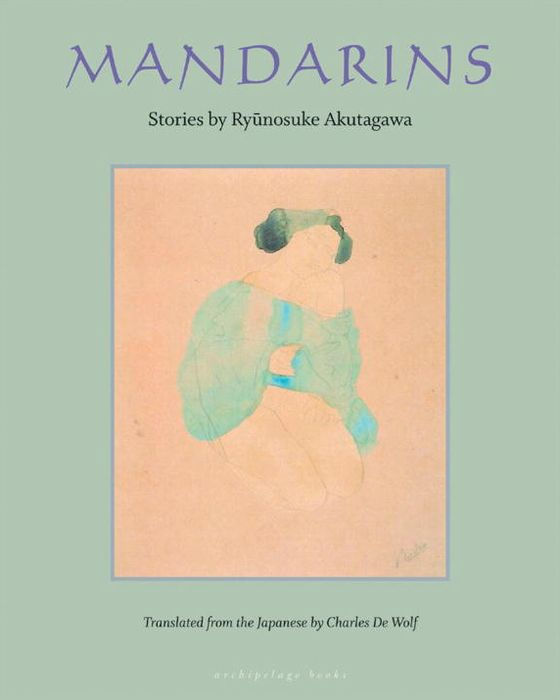 Mandarins Stories Ryunosuke Akutagawa Akutagawa Ryunosuke