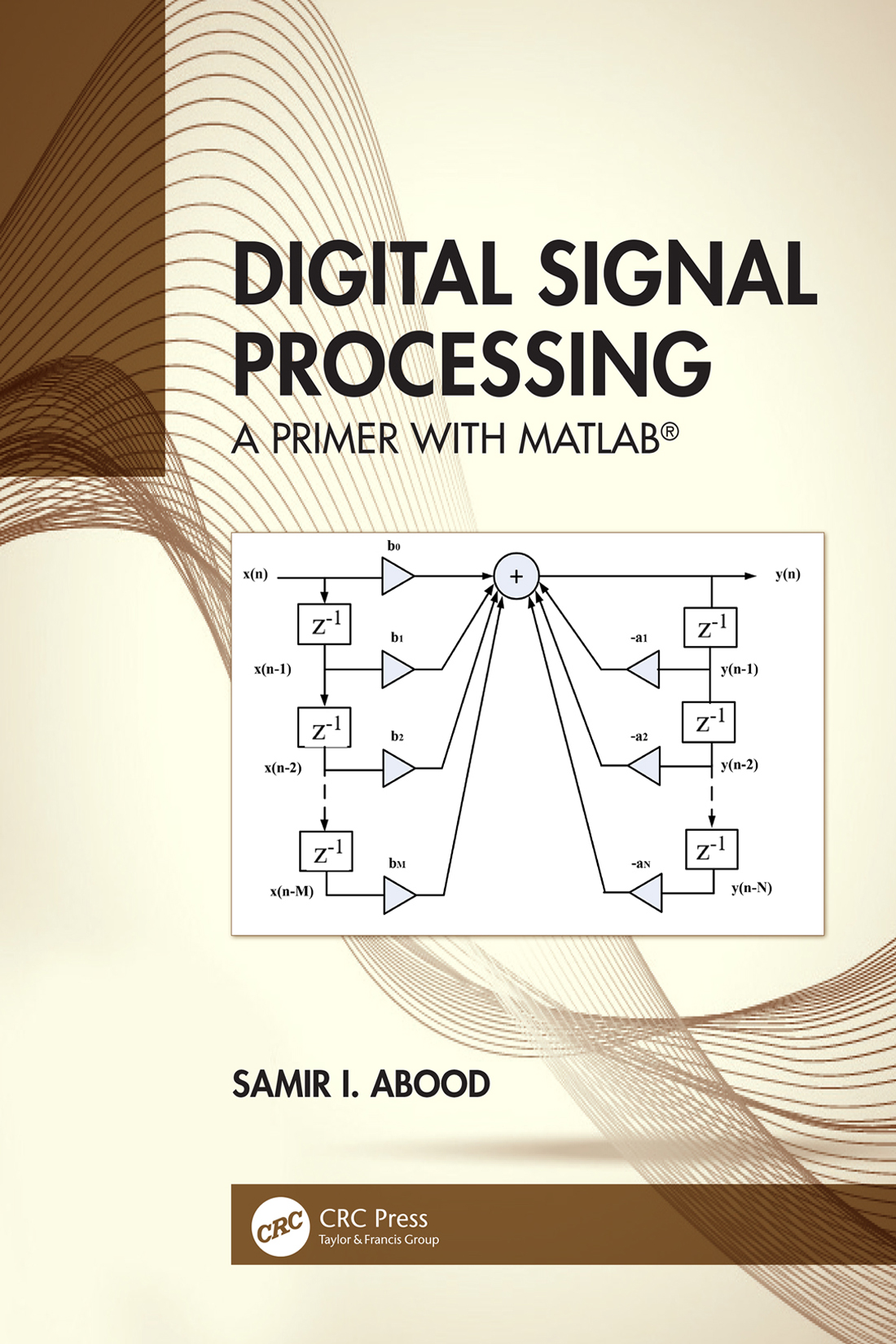 Digital Signal Processing A Primer With Matlab Samir I Abood Abood