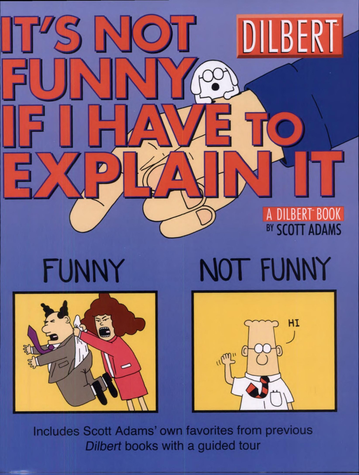Its Not Funny If I Have To Explain It Scott Adams Adams Scott