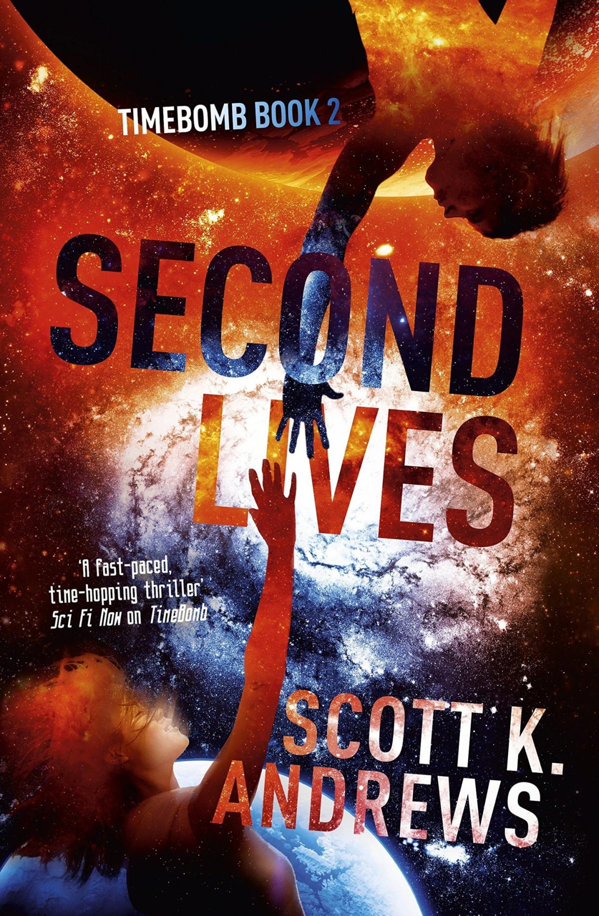Second Lives The Timebomb Trilogy Book 2 Scott K Andrews Andrews