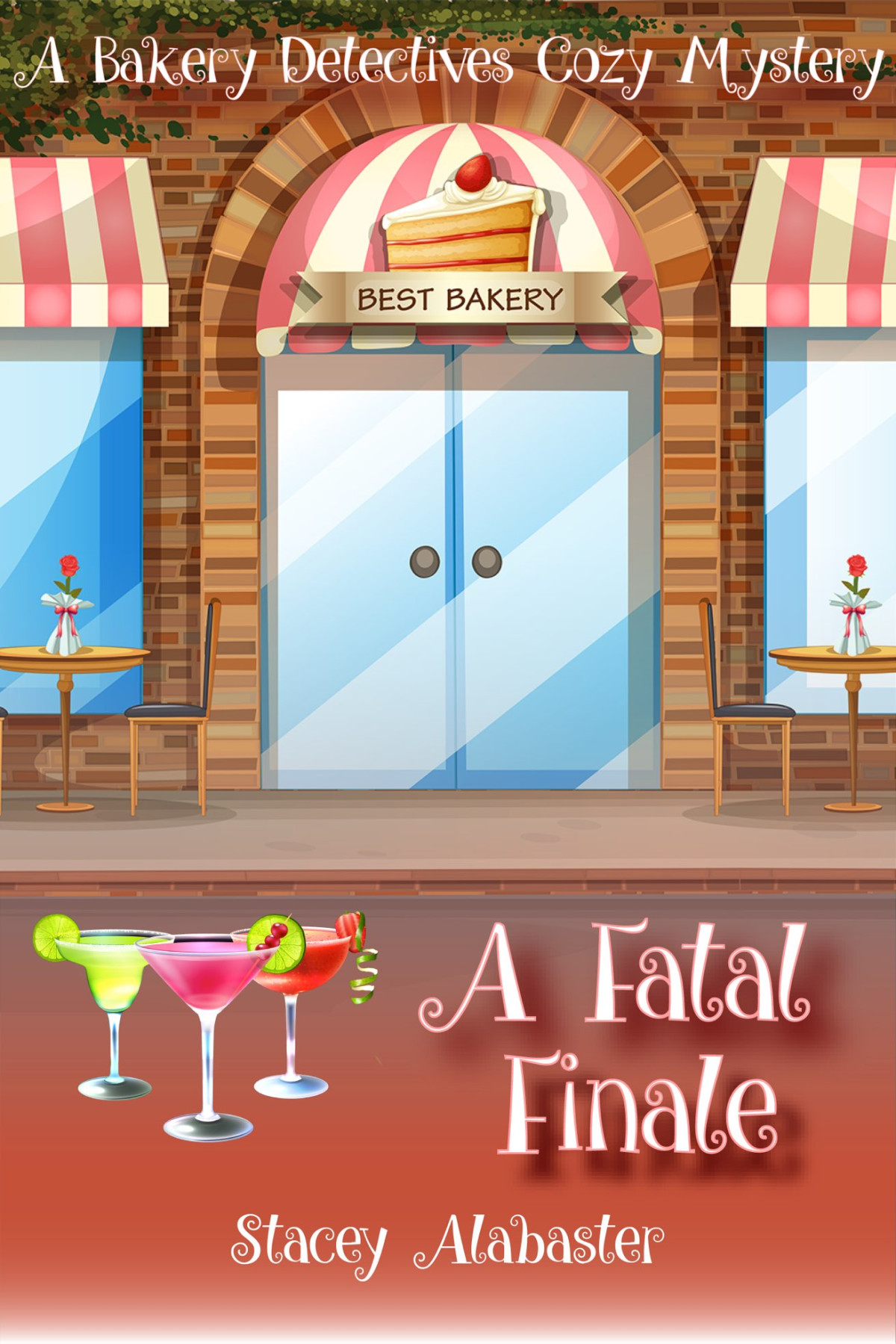 A Fatal Finale Bakery Detectives Cozy Mystery 15 1st Edition Stacey Alabaster