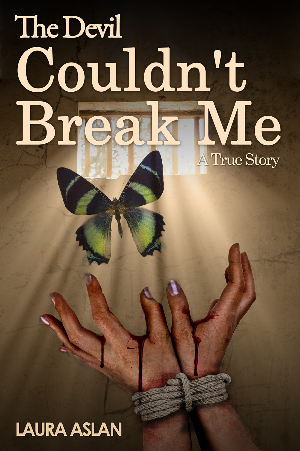 The Devil Couldnt Break Me Laura Aslan Aslan Laura