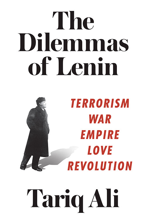 The Dilemmas Of Lenin Terrorism War Empire Love Revolution Ali