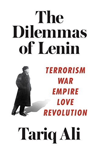 The Dilemmas Of Lenin Tariq Ali Ali Tariq