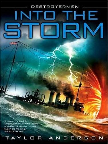 Destroyermen Into The Storm Taylor Anderson Anderson Taylor