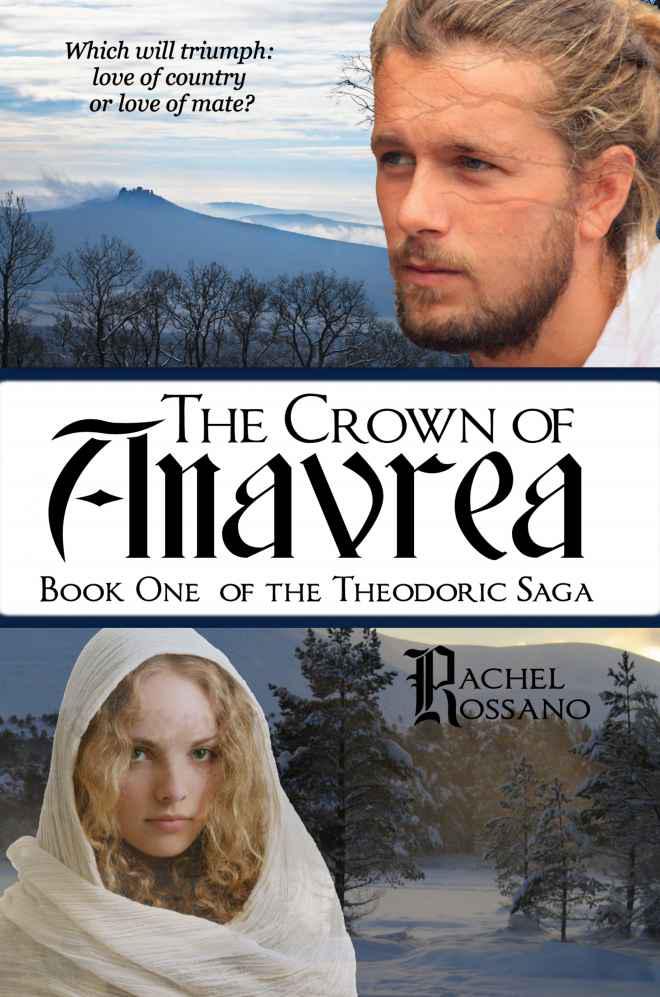 Rachel Rossano The Theodoric Saga The Crown Of Anavrea Anavrea