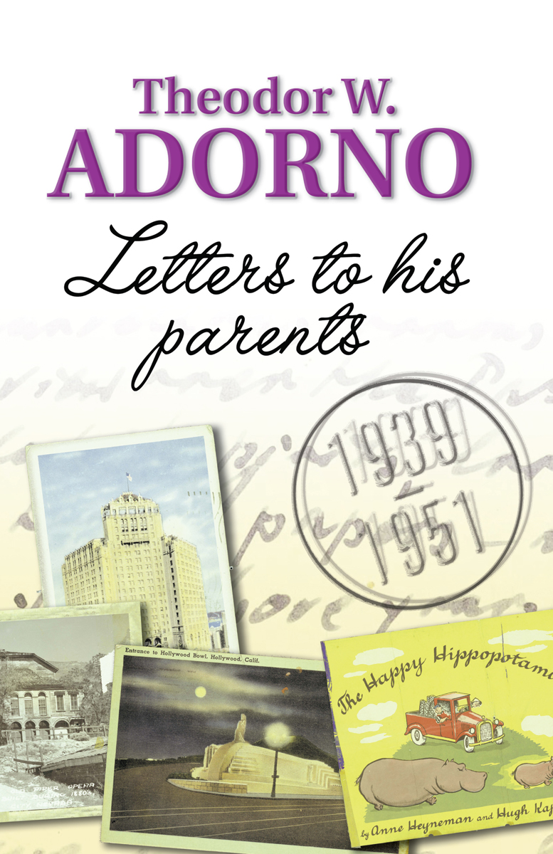 Letters To His Parents Theodor W Adorno Adorno Theodor W