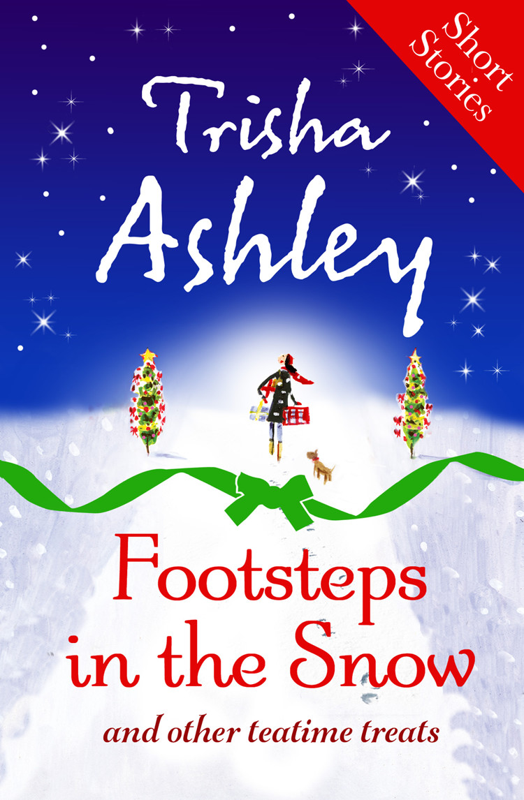 Footsteps In The Snow And Other Teatime Treats Trisha Ashley Trisha Ashley