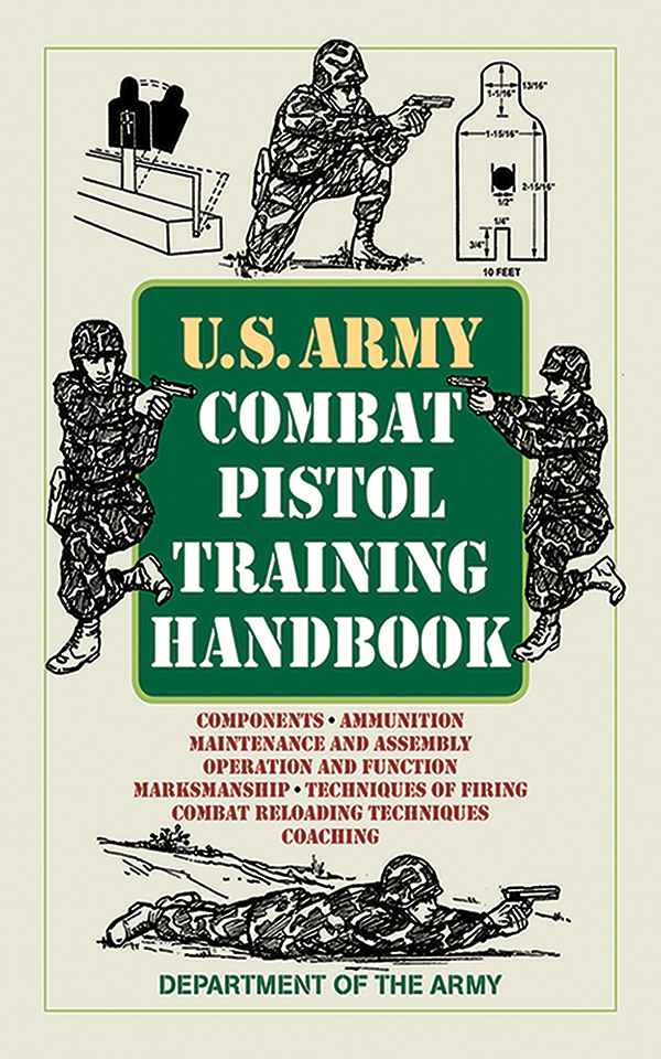 Us Army Combat Pistol Training Handbook Us Army Survival United States Army United States Army