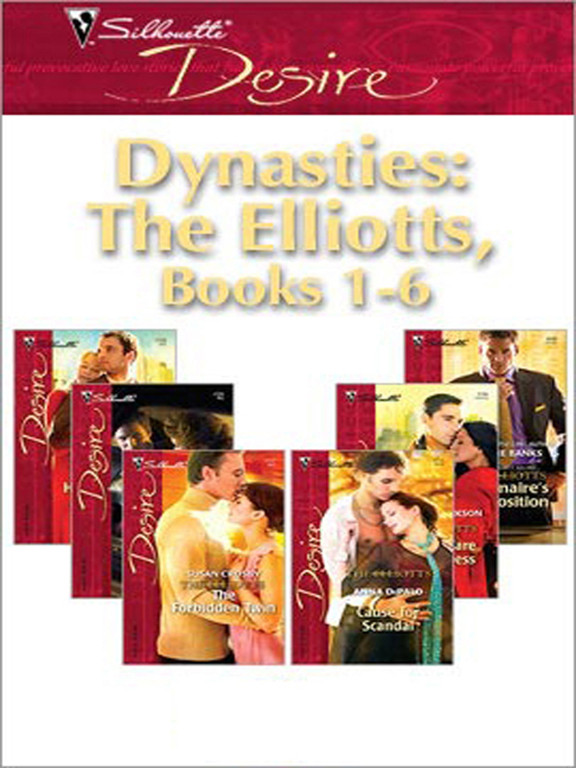 Dynasties The Elliotts Books 16 Billionaires Proposition Taking Care Of Business Cause For Scandal The Forbidden Twin Mr And Mistressheiress Beware Leanne Banks Brenda Jackson Anna Depalo Susan Crosby Heidi Betts