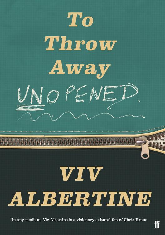 To Throw Away Unopened Viv Albertine Albertine Viv