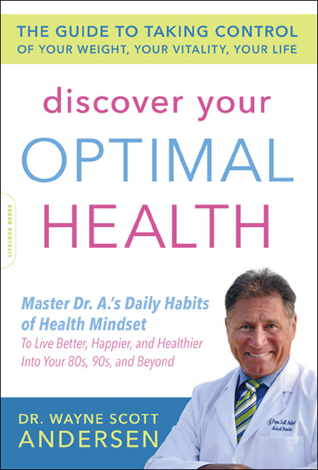 Discover Your Optimal Health Wayne Scott Andersen