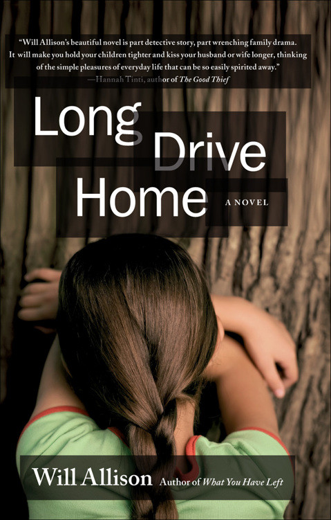 Long Drive Home A Novel Will Allison Allison Will