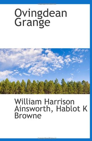 Ovingdean Grange William Harrison Ainsworth Hablot K Browne Ainsworth