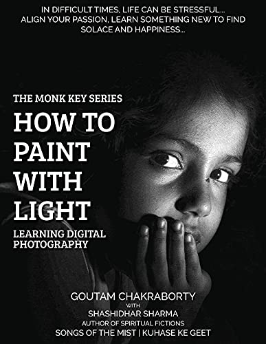 How To Paint With Light Learning Digital Photography Goutam Chakraborty