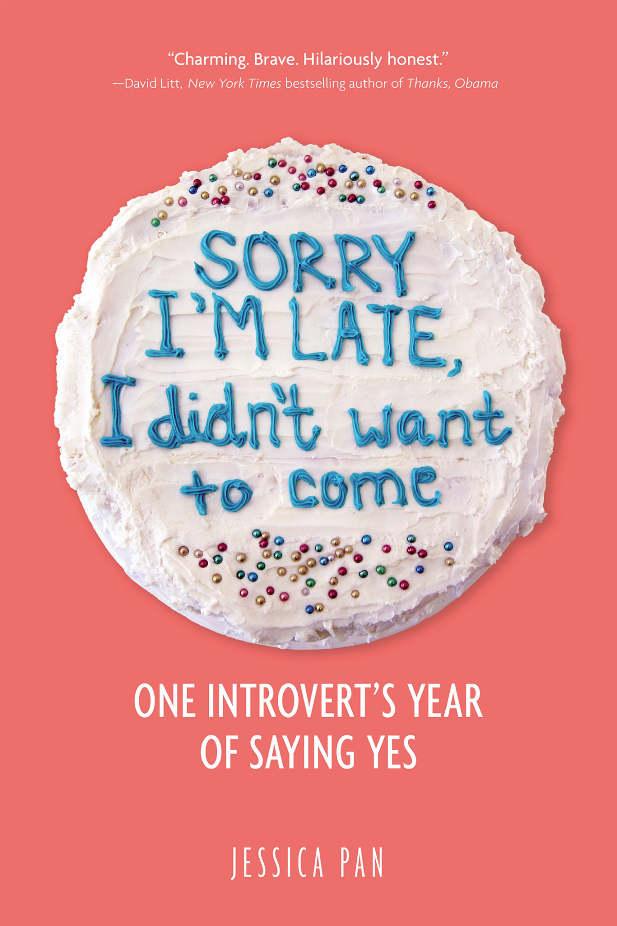 Sorry Im Late I Didnt Want To Come An Introverts Year Of Living Dangerously Jessica Pan Pan