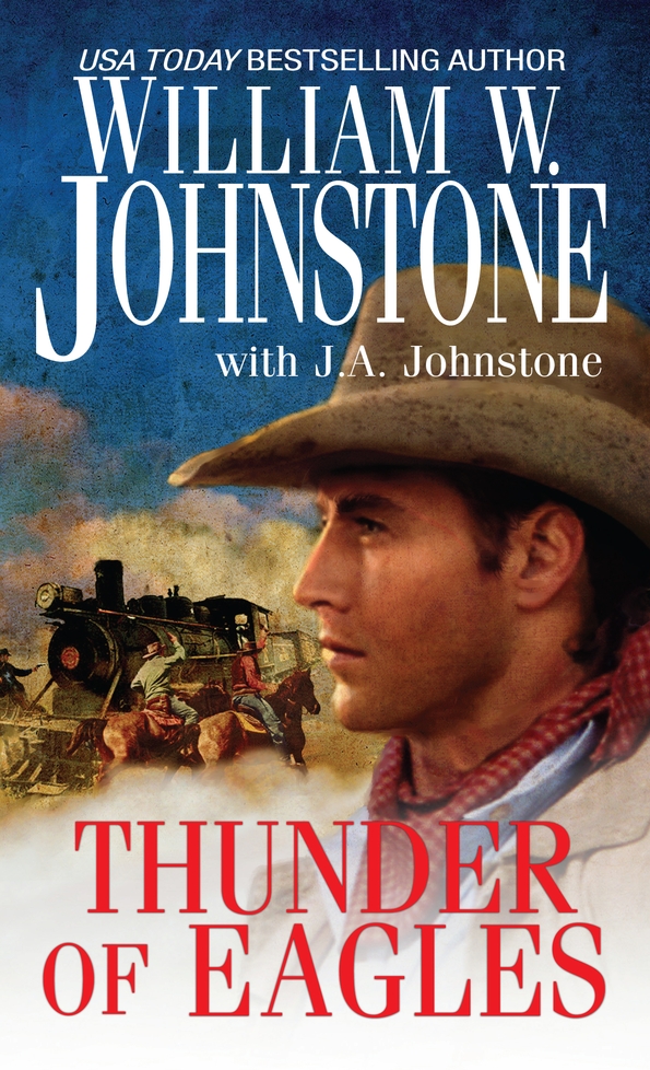 Eagles 13 Thunder Of Eagles William W Johnstone J A Johnstone