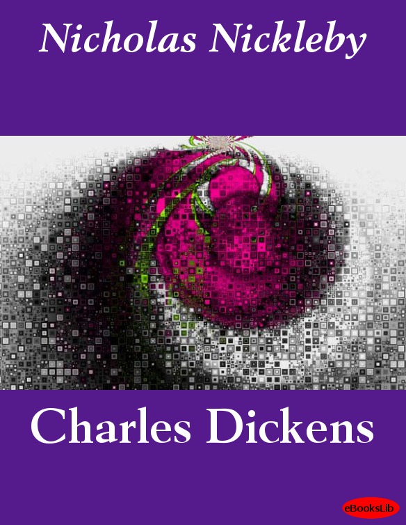 Nicholas Nickleby Charles Dickens