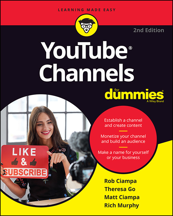 Youtube Channels For Dummies 2nd Rob Ciampa Theresa Go Matt Ciampa