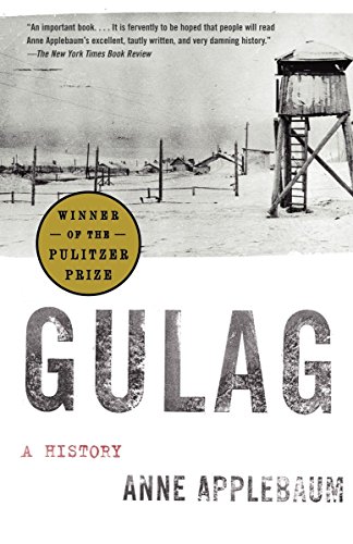 Gulag A History 1st Edition Applebaum Anne