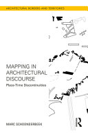 Mapping In Architectural Discourse Placetime Discontinuities Architectural Borders And Territories 1st Edition Marc Schoonderbeek