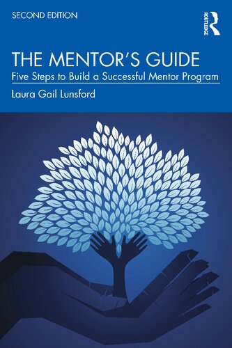 The Mentors Guide Five Steps To Build A Successful Mentor Program 2nd Edition Laura Gail Lunsford