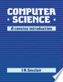 Computer Science A Concise Introduction 2nd Edition Sinclair