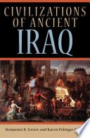 Civilizations Of Ancient Iraq 1st Edition Foster Benjamin R
