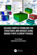 Solving Complex Problems For Structures And Bridges Using Abaqus Finite Element Package 1st Edition Hojjat Mohammadi Esfahani