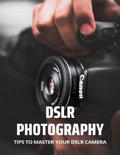 Dslr Photography Tips To Master Your Dslr Camera Dslr Photography Course Thaddeus Montellano