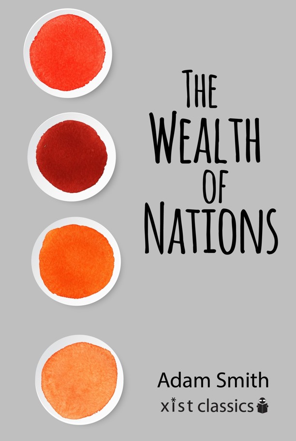 The Wealth Of Nations Xist Classics Smith Adam Chenjin5com