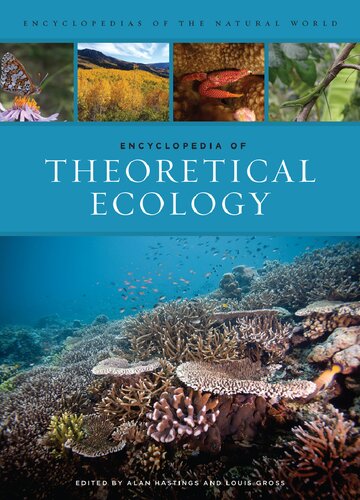 Encyclopedia Of Theoretical Ecology Alan Hastings Editor Louis Gross Editor