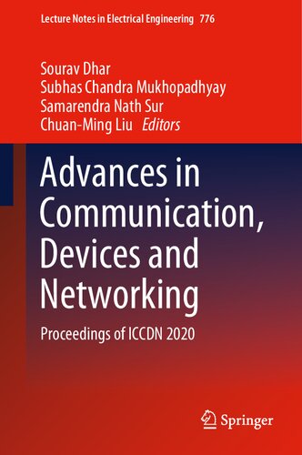 Advances In Communication Devices And Networking Proceedings Of Iccdn 2020 Lecture Notes In Electrical Engineering 776 1st Ed 2022 Sourav Dhar Editor