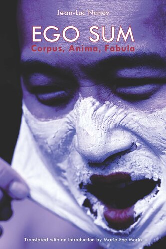 Ego Sum Corpus Anima Fabula 1st Edition Jeanluc Nancy