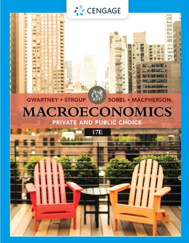 Macroeconomics Private Public Choice 17th Edition James D Gwartney