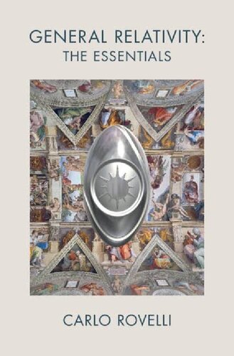 General Relativity The Essentials 1st Edition Carlo Rovelli