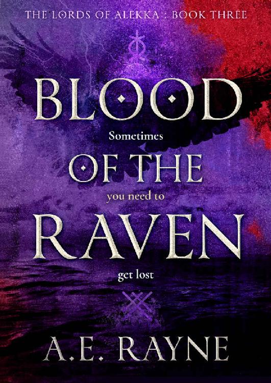 Blood Of The Raven An Epic Fantasy Adventure The Lords Of Alekka Book 3 Ae Rayne