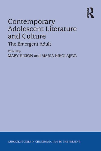 Contemporary Adolescent Literature And Culture The Emergent Adult 1st Edition Maria Nikolajeva Editor