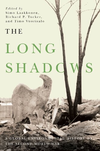 The Long Shadows A Global Environmental History Of The Second World War 1st Edition Simo Laakkonen Editor