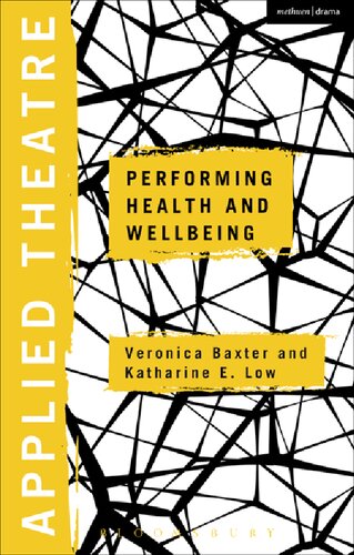 Applied Theatre Performing Health And Wellbeing Veronica Baxter Editor