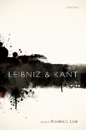 Leibniz And Kant Brandon C Look Editor