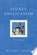 Sydney Anglicanism An Apology Jensen Michael P