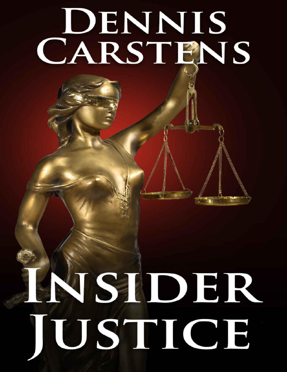 Insider Justice Marc Kadella Legal Mysteries Book 8 Dennis Carstens