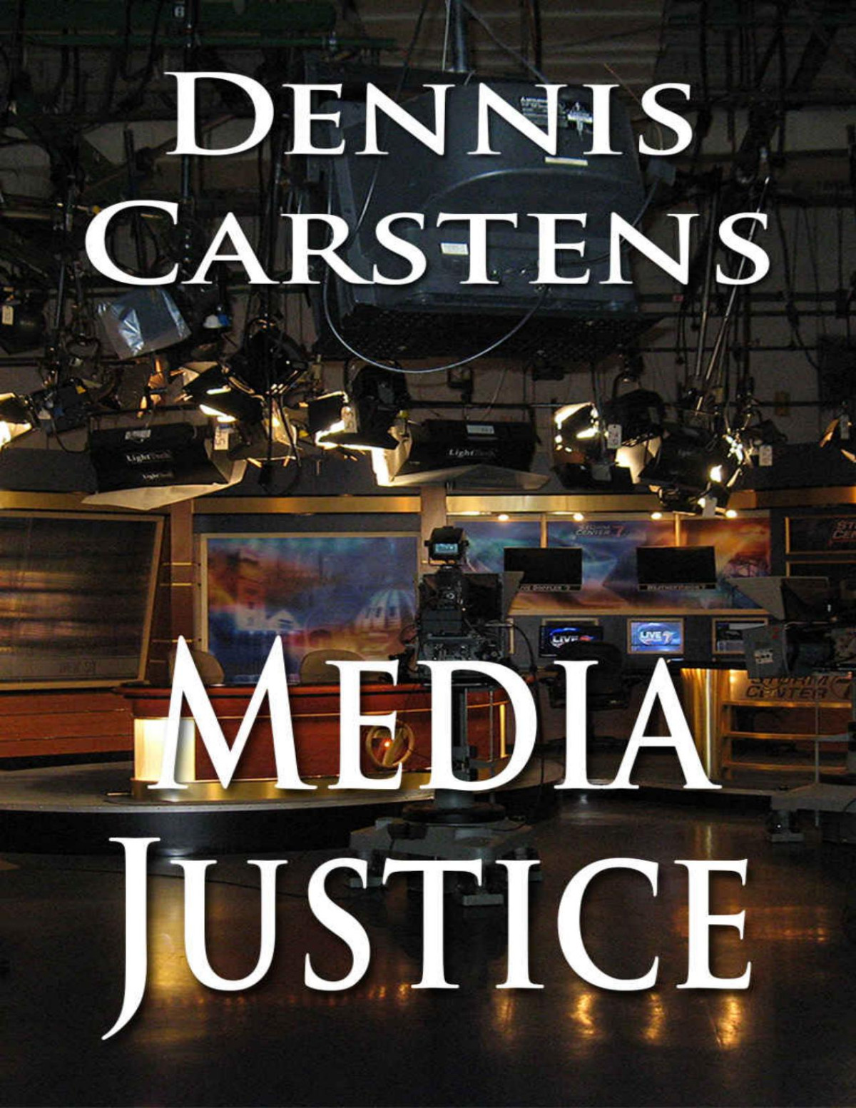 Media Justice A Marc Kadella Legal Mystery Book 3 Dennis Carstens