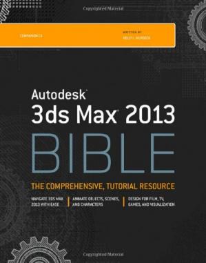 Autodesk 3ds Max 2013 Bible Kelly L Murdock